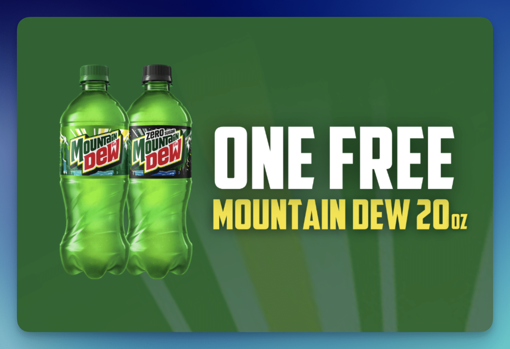 FREE 20 oz. Mountain Dew