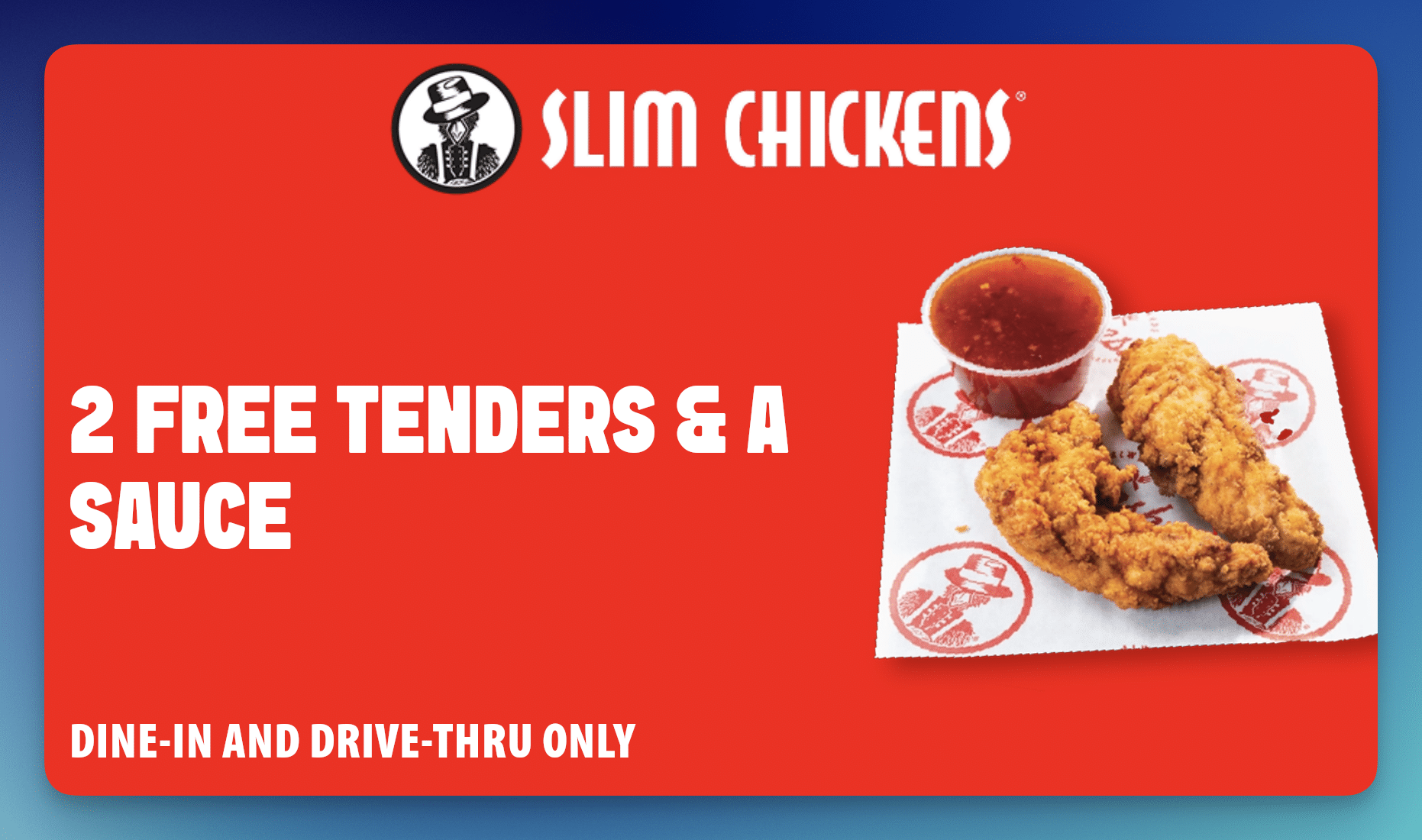 Slim Chickens: FREE 2 Tenders and Sauce (Through July 17)